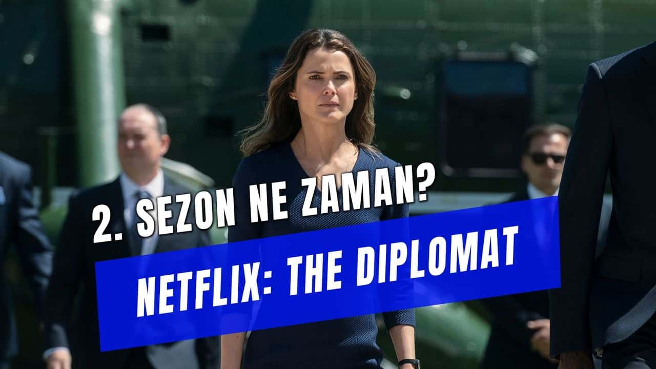 Netflix Diplomat 2. Sezon Ne Zaman? Tarih Belli Oldu!