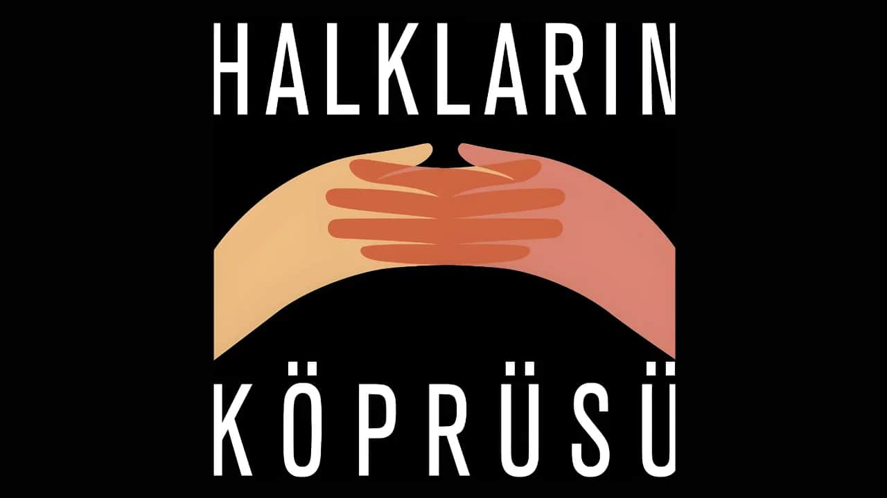 Halkların Köprüsü Derneği: Hakikat, Dayanışma, Mücadele