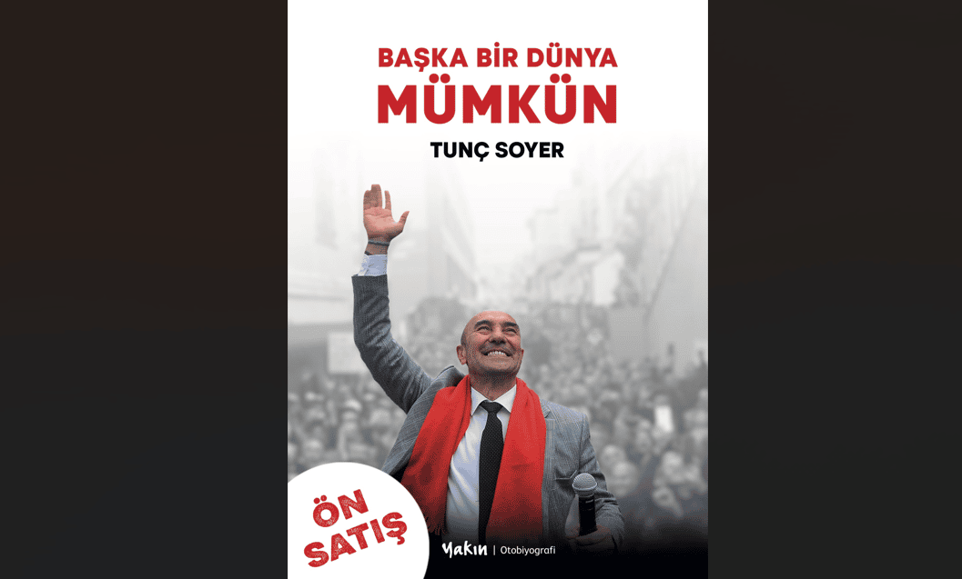Tunç Soyer'in "Başka Bir Dünya Mümkün" Kitabı Raflarda Yerini Aldı
