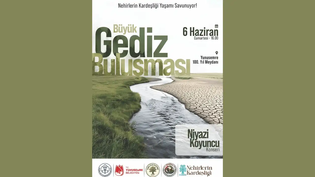 Manisa’da Büyük Gediz Buluşması: Gediz için, yaşam için, adalet için