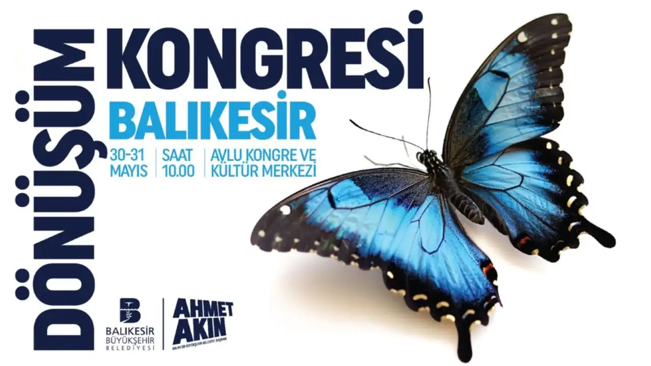 Balıkesir Dönüşüm Kongresi: Yeni bir vizyonla geleceğe yürüyüş