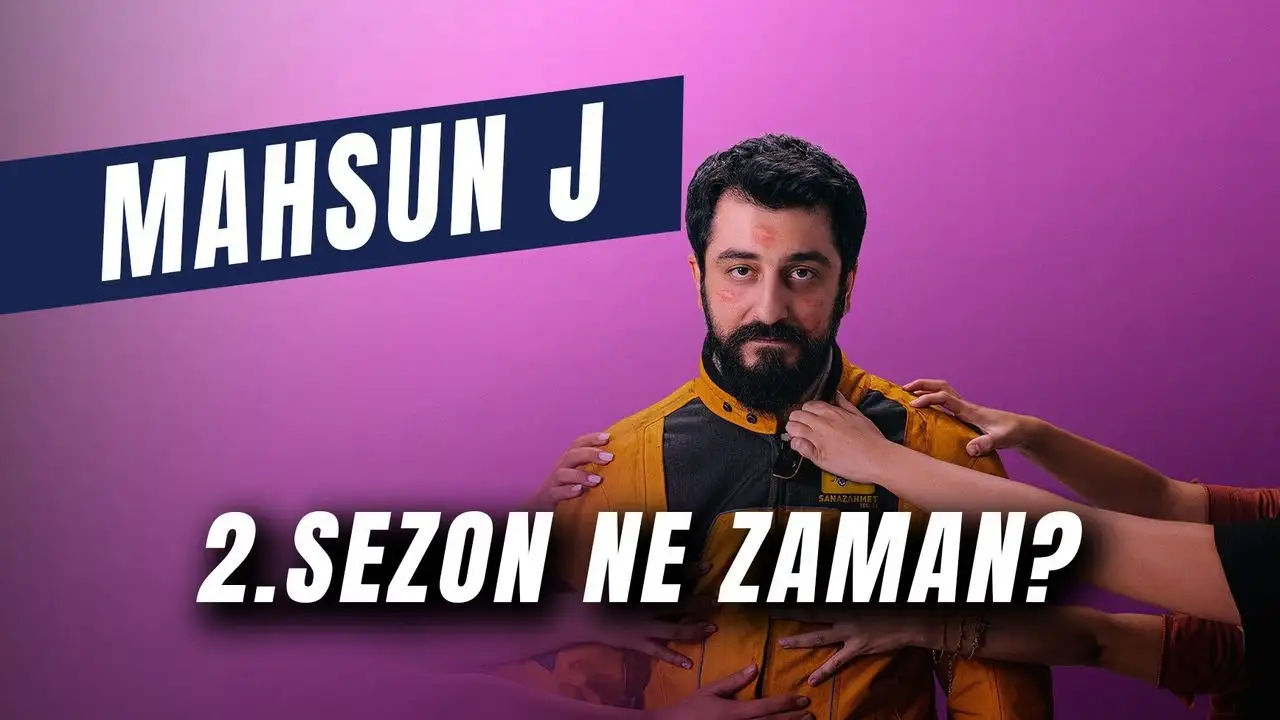 Mahsun J. 2.Sezon Ne Zaman? Hangi Kanalda?