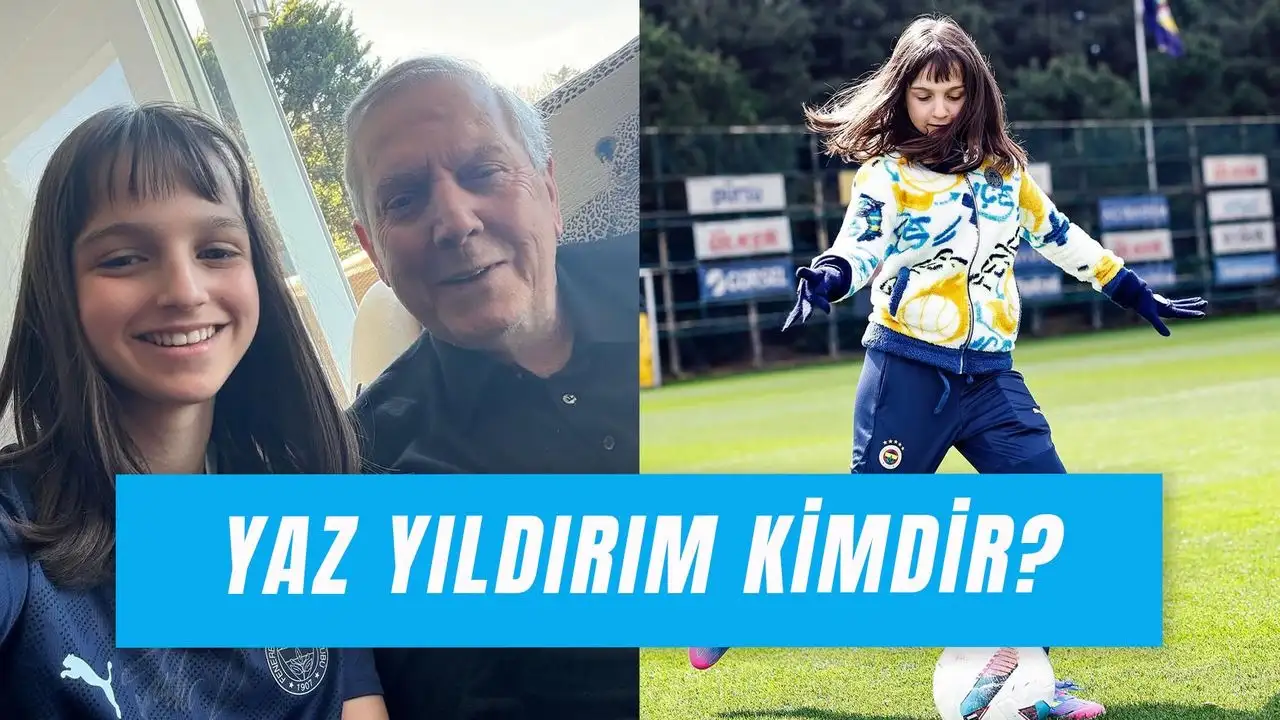 Yaz Yıldırım Kaç Yaşında? Aziz Yıldırım’ın Kızının Annesi Kim?