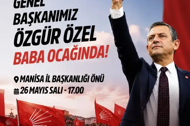 CHP Lideri Özgür Özel, memleketi Manisa’ya geliyor